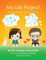 My Life Project: My first readings and activities. For a world without barriers. Inclusive stories 108163362X Book Cover