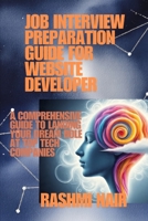 Job Interview Preparation Guide for Website Developer: A Comprehensive Guide to Landing Your Dream Role at Top Tech Companies (Marvelous Careers) B0FKZV5ZP5 Book Cover