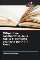 Mitigazione collaborativa della soglia di richiesta avanzata per HTTP Flood 6204050540 Book Cover