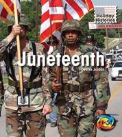 Juneteenth (Holiday Histories) 1432910426 Book Cover