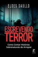 Escrevendo Terror: Como Contar Hist�rias Sobrenaturais de Arrepiar 1519007299 Book Cover