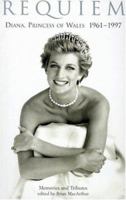 Requiem: Diana, Princess of Wales 1961-1997 - Memories and Tributes 155970456X Book Cover