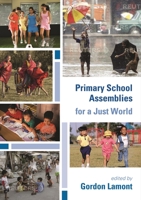 Primary School Assemblies for a Just World 0281060142 Book Cover