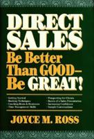 Direct Sales: Be Better Than Good--Be Great! 1565546504 Book Cover