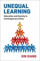Unequal Learning: Education and Society in Contemporary China 0197783791 Book Cover
