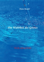 Für die Liebe auf Erden: Die Wahrheit des Geistes (Für die Liebe auf Erden (5)) (German Edition) 3751937455 Book Cover