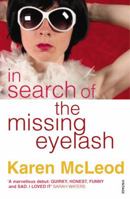 In Search of the Missing Eyelash 0099507978 Book Cover