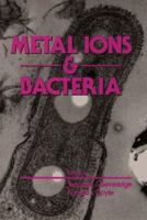 Metal Ions and Bacteria 0471629189 Book Cover