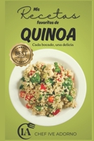 Mis Recetas Favoritas de Quinoa: Cada Bocado, Una Delicia (Spanish Edition) B0DCZ62WYX Book Cover