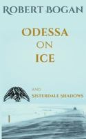 Odessa on Ice and Sisterdale Shadows: Buck Duran Mysteries 1981254900 Book Cover