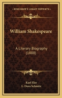 William Shakespeare: A Literary Biography 1345301006 Book Cover