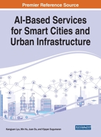 AI-Based Services for Smart Cities and Urban Infrastructure 1799850242 Book Cover