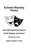 Extreme Rhyming Poetry: Over 400 Inspirational Poems of Wit, Wisdom, and Humor 1643496654 Book Cover