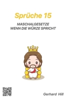 Sprüche 15: Maschalgesetze, wenn die Würze spricht (Das gewürzte Wort Gottes) (German Edition) B0CTM2LVJH Book Cover