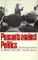 Peasants against Politics: Rural Organization in Britanny, 1911-1967 (Center for International Affairs) 0674188209 Book Cover