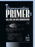 Telecommunications Primer: Data, Voice, and Video Communications (2nd Edition) (Feher/Prentice Hall Digital and Wireless Communication Series) 0130221554 Book Cover
