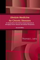 Lifestyle Medicine for Chronic Diseases: An Introduction to the Evidence-Based Approach of Managing Chronic Diseases with Lifestyle Therapeutics 0359239722 Book Cover