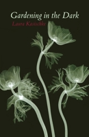 Gardening in the Dark 1931337225 Book Cover