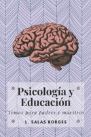 Psicología y Educación: Temas para padres y maestros B08BW8M3K8 Book Cover