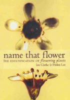Name That Flower: Identification of Flowering Plants 0522843352 Book Cover