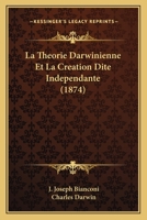 La Theorie Darwinienne Et La Creation Dite Independante (1874) 1160141118 Book Cover