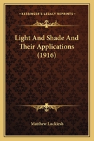 Light and Shade and Their Applications 1017935270 Book Cover