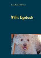 Willis Tagebuch: Das Leben eines ganz besonderen Hundes 3741211559 Book Cover