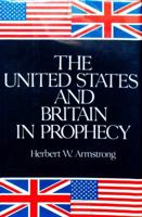 The United States and Britain in Prophecy 1558250956 Book Cover
