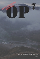 O.P. #7 (The Horrors of War) 1505922852 Book Cover