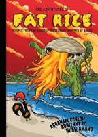 The Adventures of Fat Rice: Recipes from the Chicago Restaurant Inspired by Macau 1607748959 Book Cover