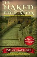 The Naked Educator:How To Survive in the Middle Kingdom 1772770582 Book Cover