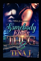Somebody Else's Thug 3 B084DGMHQ1 Book Cover