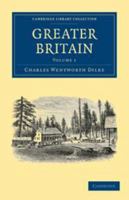 Greater Britain, Vol. 1 1296017974 Book Cover