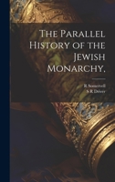 The Parallel History of the Jewish Monarchy, 1019866632 Book Cover