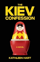 The Kiev Confession B0C6T618JC Book Cover