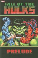 Hulk: Fall of the Hulks Prelude 0785143157 Book Cover