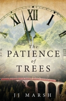 The Patience of Trees (The Years Between) 3906256332 Book Cover
