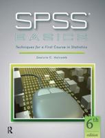 SPSS Basics: Techniques for a First Course in Statistics 1936523124 Book Cover