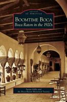 Boomtime Boca: Boca Raton in the 1920s (Images of America: Florida) 0738544434 Book Cover