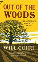 Out of the Woods: The Armchair Guide to Trees 1904977839 Book Cover