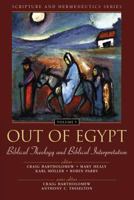 Out of Egypt: Biblical Theology and Biblical Interpretation 0310234158 Book Cover
