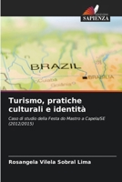 Turismo, pratiche culturali e identità: Caso di studio della Festa do Mastro a Capela/SE (2012/2015) (Italian Edition) 6206825078 Book Cover