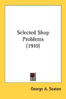 Selected Shop Problems 0548683190 Book Cover