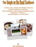 The Simple On The Road Cook Book 0473166844 Book Cover