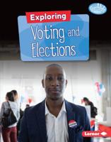 Exploring Voting and Elections 1541555848 Book Cover