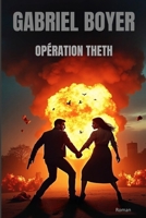 Opération Theth (French Edition) 2957848414 Book Cover