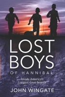 Lost Boys of Hannibal: Inside America's Largest Cave Search 1959770314 Book Cover