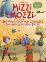 Mizzi Mozzi And The Blownup-Flownup, Sparkleez-Diamanteez Mopera Dress (Discover Spanish) 1913594033 Book Cover