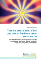 Tout ce que je sais, c'est que moi et l'univers nous sommes un (French Edition) 6202495375 Book Cover