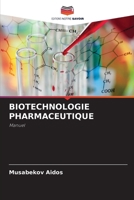 Biotechnologie Pharmaceutique (French Edition) 6208527783 Book Cover